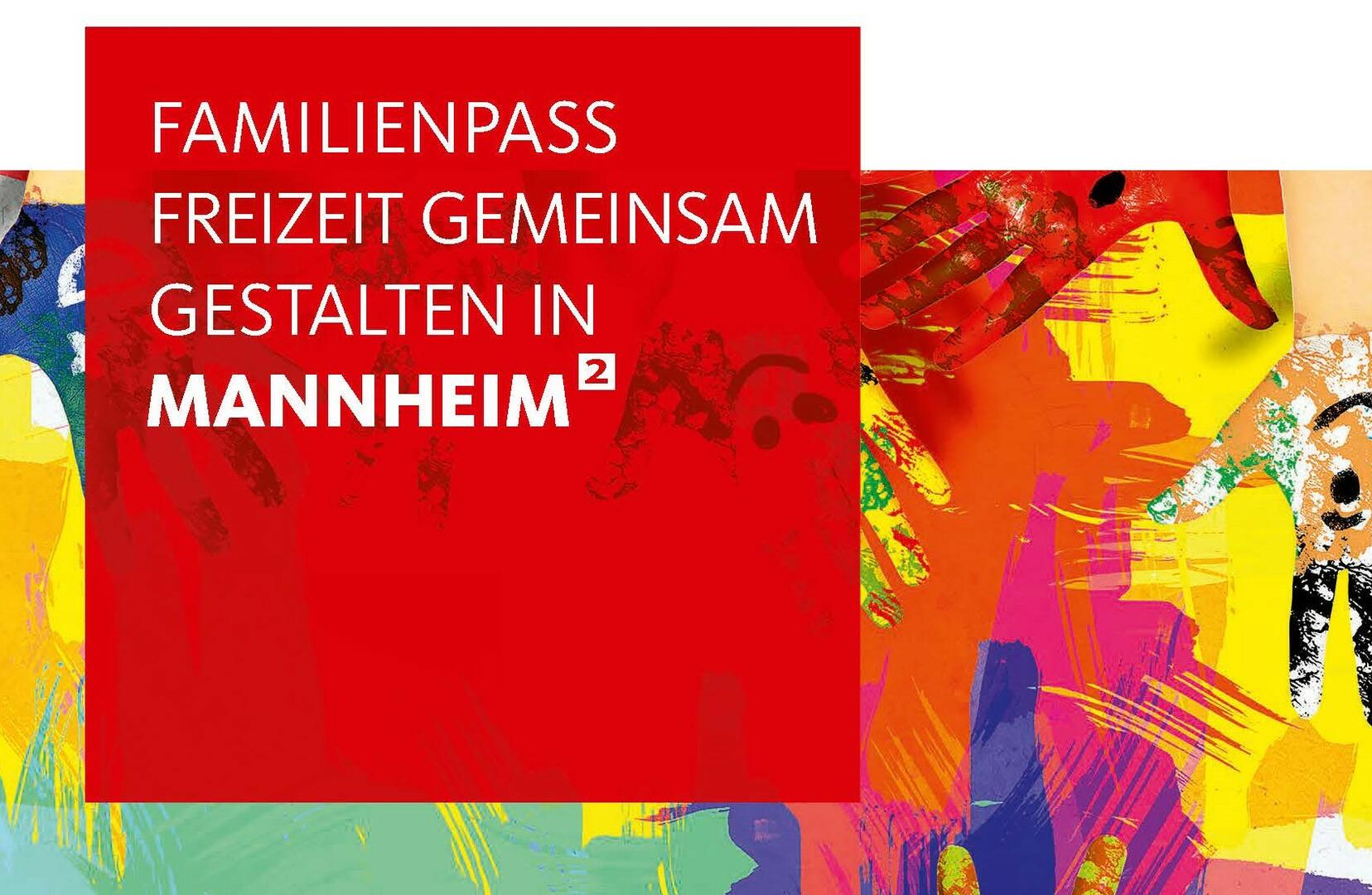 Familienpass 2023 jetzt erhältlich Mannheim.de