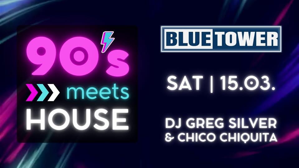 Blue Tower 90s meets House mit Greg Silver & Chico Chiquita | Mannheim.de