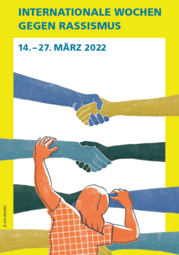 Vergrößerte Ansicht von Plakat der Internationalen Wochen gegen Rassismus vom 14. bis 27. März, auf dem verschiedenfarbige Arme und sich schüttelnde Hände zu sehen sind