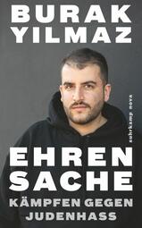 Vergrößerte Ansicht von Farbiges Buchcover &lt;&lt;Ehrensache - Kämpfen gegen Judenhass&gt;&gt; von Burak Yilmaz