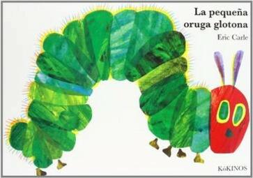 Vergrößerte Ansicht von Buchcover der spanischen Ausgabe von „Die kleine Raupe Nimmersatt / La Pequeña Oruga Glotona“ von Eric Carle