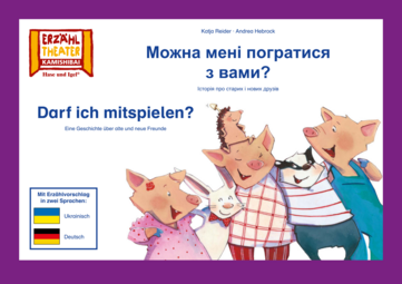Vergrößerte Ansicht von Grafik, auf der eine Gruppe Tiere zu sehen ist: drei Schweine, ein Hase, ein Igel und ein Waschbär. Daneben steht: &quot;Darf ich mitspielen? Eine Geschichte über alte und neue Freunde&quot; auf Deutsch und auf Ukrainisch.