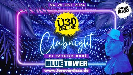 Vergrößerte Ansicht von Ü30 DELUXE CLUBNIGHT feat DJ PATRICK DORE