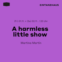 Vergrößerte Ansicht von A harmless little show