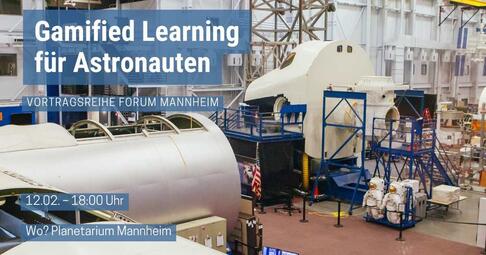 Vergrößerte Ansicht von Gamified Learning für Astronauten in der European Space Agency (Vortragsreihe forum mannheim)