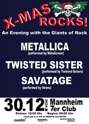 Vergrößerte Ansicht von X-MAS Rocks! - Metallica Tribute + Twisted Sister Tribute + Savatage Tribute