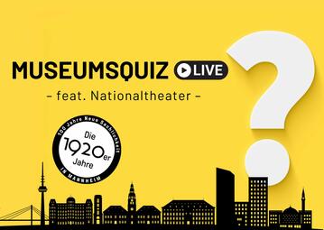 Vergrößerte Ansicht von Museumsquiz LIVE feat. Nationaltheater - die 1920er-Jahre in Mannheim