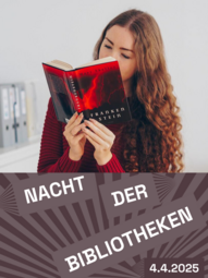 Vergrößerte Ansicht von Ein Bild-Collage: Auf dem oberen Foto hält eine junge Frau mit hüftlangem braunem Haar den Roman „Frankenstein“ von Mary Shelley hoch und liest darin. Auf der Schwarz-Weiß-Grafik darunter steht Nacht der Bibliotheken 4.42025.