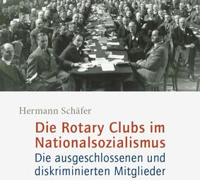 Vergrößerte Ansicht von Sonderveranstaltung | Hermann Schäfer: Die Rotary Clubs im Nationalsozialismus