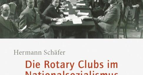 Vergrößerte Ansicht von Sonderveranstaltung | Hermann Schäfer: Die Rotary Clubs im Nationalsozialismus