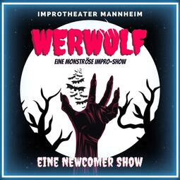 Vergrößerte Ansicht von Newcomer Spezial: Werwolf - eine monströse Impro-Show