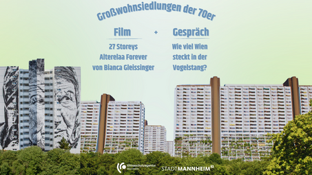 Vergrößerte Ansicht von Vogelstang: Film und Gespräch. 27 Storeys: Alterlaa Forever I Wie viel Wien steckt in der Vogelstang?