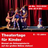 SOMMERFERIEN: Einmal als Schauspieler:in auf der großen Bühne stehen!, Theatertage für Kinder von 8 - 12 Jahre