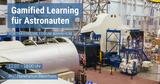 Gamified Learning für Astronauten in der European Space Agency (Vortragsreihe forum mannheim)