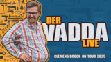 Clemens Brock - Der Vadda Live