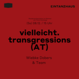 vielleicht. transgressions (AT)