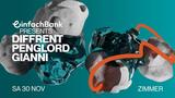 einfachBank PRESENTS: DIFFRENT, PENGLORD, SPACER WOMAN, GIANNI