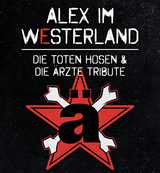 Alex im Westerland - Toten Hosen / Ärzte Tribute