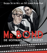 Markus Streubel & Markus Herzer - Mr. Bond - die Hoffnung stirbt zuletzt